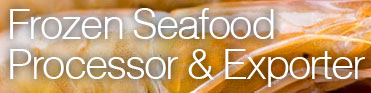 Frozen Seafood | Processor & Exporter